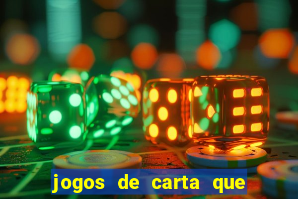 jogos de carta que ganha dinheiro